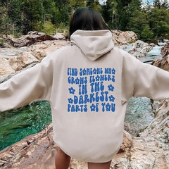 Find Someone Who Grows Flowers Hoodie